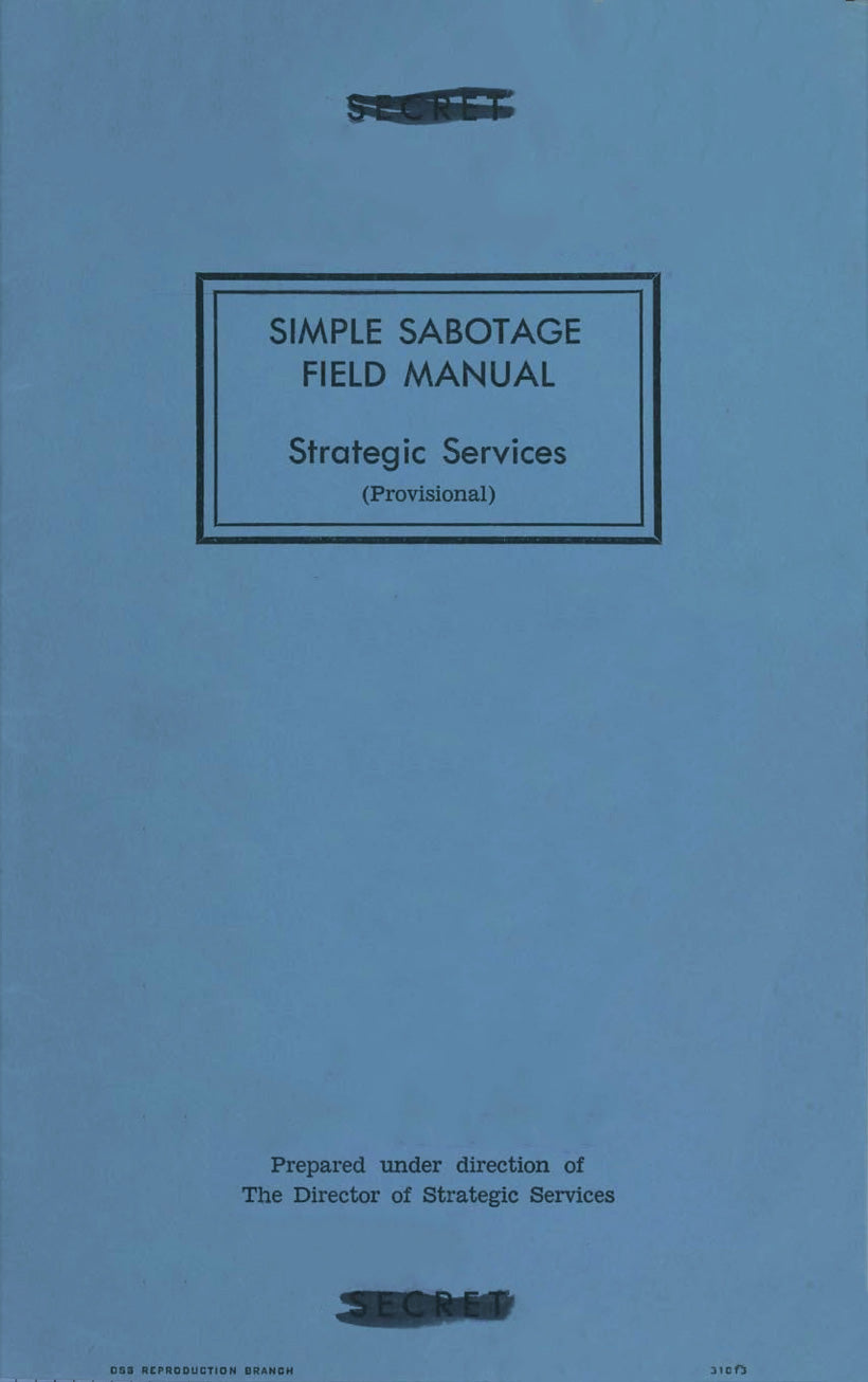 Simple Sabotage Field Manual by United States. Office of Strategic Services