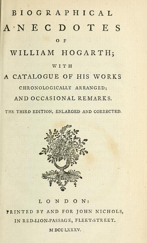 Biographical Anecdotes of William Hogarth, With a Catalogue of His Works by Nichols