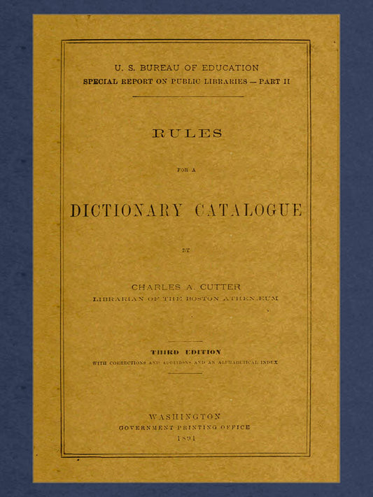 Rules for a Dictionary Catalogue by Charles A. Cutter